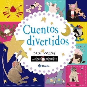 CUENTOS DIVERTIDOS PARA CONTAR EN CINCO MINUTITOS | 9788469620571 | VARIOS AUTORES