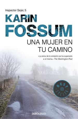UNA MUJER EN TU CAMINO. INSPECTOR SEJER 5 | 9788499893716 | FOSSUM,KARIN