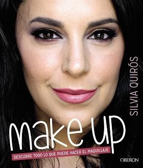 MAKE UP. DESCUBRE TODO LO QUE PUEDE HACER EL MAQUILLAJE | 9788441538948 | QUIRÓS, SILVIA