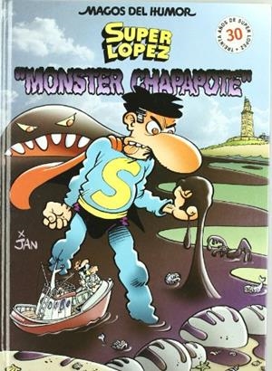 MONSTER CHAPAPOTE (SUPER LOPEZ) | 9788466613651