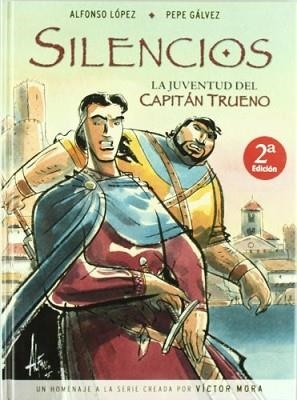 SILENCIOS LA JUVENTUD DEL CAPITAN TRUENO | 9788466627597 | GALVEZ,PEPE LOPEZ,ALFONSO