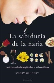 SABIDURIA DE LA NARIZ. LA CIENCIA DEL OLFATO... | 9788466635844 | GILBERT,AVERY