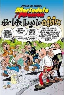 MORTADELO Y FILEMON. POR ISIS LLEGO LA CRISIS | 9788466640749 | IBAÑEZ,FRANCISCO