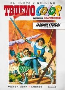 NUEVO Y GENUINO TRUENO COLOR. A SANGRE Y FUEGO Y OTRAS AVENTURAS | 9788466641104 | MORA,VICTOR
