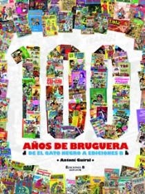 100 AÑOS DE BRUGUERA. DE EL GATO NEGRO A EDICIONES B | 9788466638166 | GUIRAL,ANTONI