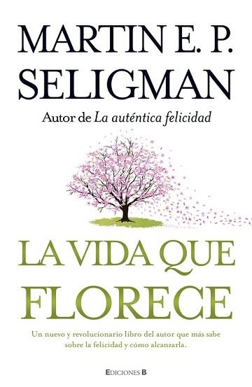 LA VIDA QUE FLORECE | 9788466649537 | SELIGMAN,MARTIN