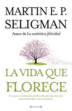 LA VIDA QUE FLORECE | 9788466649537 | SELIGMAN,MARTIN