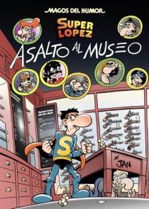 SUPER LOPEZ ASALTO AL MUSEO | 9788466651042