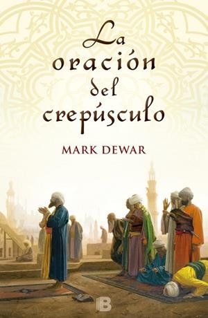 ORACION DEL CREPUSCULO | 9788466652575 | DEWAR,MARK