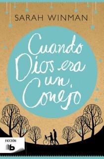 CUANDO DIOS ERA UN CONEJO | 9788498728163 | WINMAN,SARAH