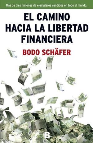 CAMINO HACIA LA LIBERTAD FINANCIERA | 9788466654586 | SCHAFER,BODO