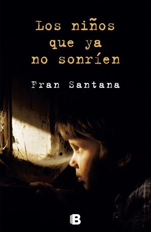 NIÑOS QUE YA NO SONRIEN | 9788466654135 | SANTANA,FRANCESC