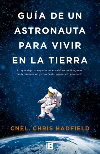 GUIA DE UN ASTRONAUTA PARA VIVIR EN LA TIERRA | 9788466655552 | HADFIELD,CHRIS