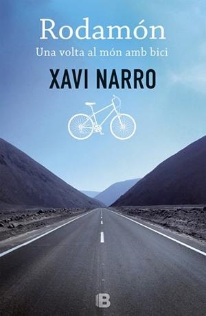 RODAMON. UNA VOLTA AL MON AMB BICI | 9788466656221 | NARRO,XAVI