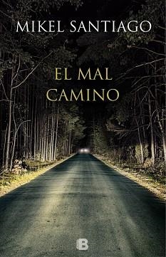 EL MAL CAMINO | 9788466657044 | SANTIAGO,MIKEL