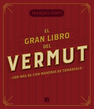 GRAN LIBRO DEL VERMUT | 9788466656962 | MONTI,FRANÇOIS