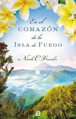 EN EL CORAZON DE LA ISLA DE FUEGO | 9788466657082 | VOSSELER,NICOLE C.