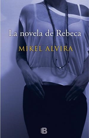 NOVELA DE REBECA | 9788466657167 | ALVIRA,MIKEL