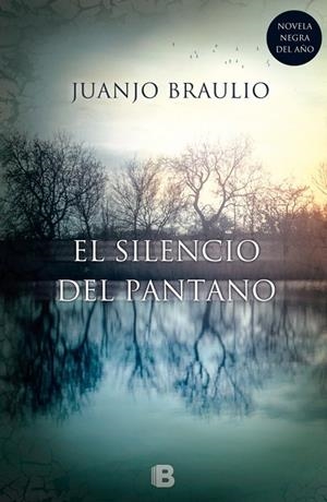 SILENCIO DEL PANTANO | 9788466657679 | BRAULIO,JUANJO