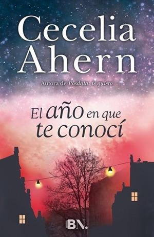 AÑO EN QUE TE CONOCI | 9788466657921 | AHERN,CECELIA