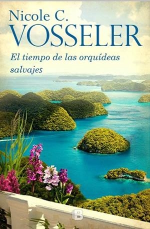TIEMPO DE LAS ORQUIDEAS SALVAJES | 9788466660310 | VOSSELER,NICOLE C.
