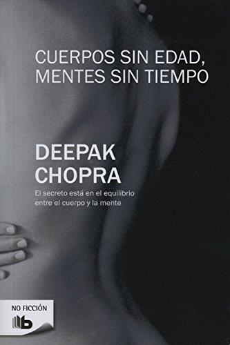 CUERPOS SIN EDAD, MENTES SIN TIEMPO | 9788496778818 | CHOPRA,DEEPAK