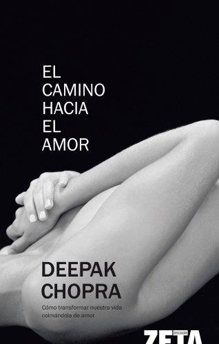 CAMINO HACIA EL AMOR | 9788498720549 | CHOPRA,DEEPAK