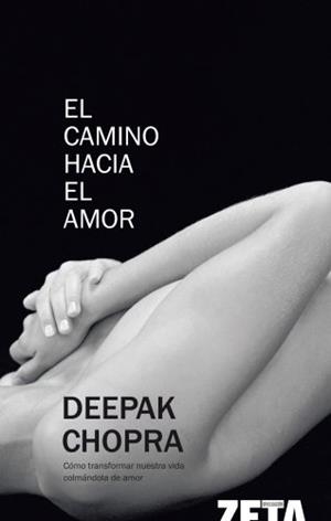 CAMINO HACIA EL AMOR | 9788498720549 | CHOPRA,DEEPAK