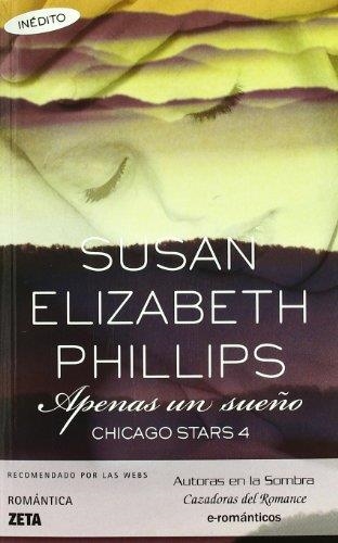 APENAS UN SUEÑO. CHICAGO STARS 4 ,INEDITA | 9788498723229 | PHILIPS,SUSAN ELIZABETH