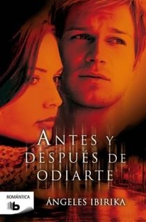 ANTES Y DESPUES DE ODIARTE | 9788498726794 | IBIRIKA,ANGELES
