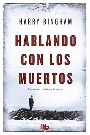 HABLANDO CON LOS MUERTOS | 9788490702895 | BINGHAM,HARRY