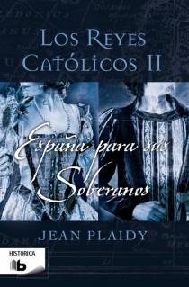 REYES CATOLICOS II. ESPAÑA PARA SUS SOBERANOS | 9788498729290 | PLAIDY,JEAN (V.HOLT)