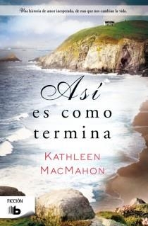ASI ES COMO TERMINA | 9788498729436 | MACMAHON,KATHLEEN