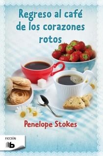 REGRESO AL CAFE DE LOS CORAZONES ROTOS | 9788498728699 | STOKES,PENELOPE
