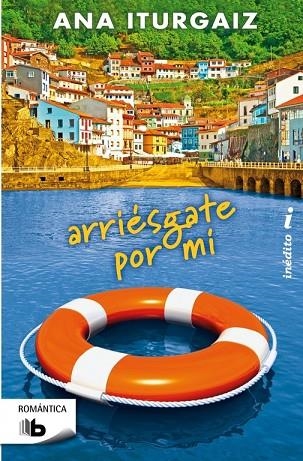 ARRIESGATE POR MI | 9788498729801 | ITURGAIZ,ANA