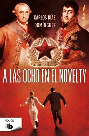 A LAS OCHO EN EL NOVELTY | 9788498729818 | DIAZ DOMINGUEZ,CARLOS