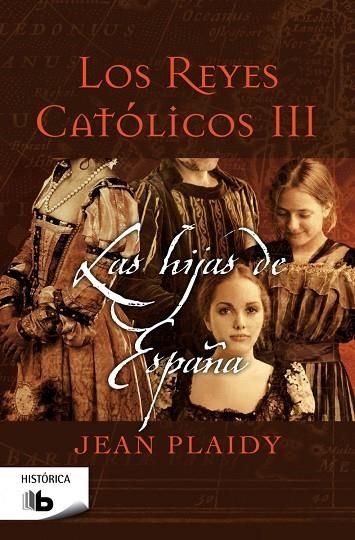 HIJAS DE ESPAÑA. LOS REYES CATOLICOS 3 | 9788498729917 | PLAIDY,JEAN (V.HOLT)