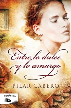 ENTRE LO DULCE Y LO AMARGO | 9788490702628 | CABERO,PILAR