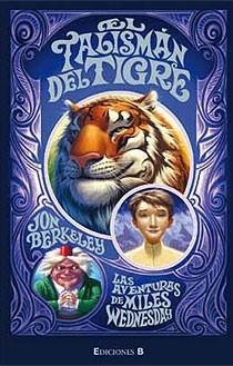 TALISMAN DEL TIGRE. LAS AVENTURAS DE MILES WEDNESDAY | 9788466632959 | BERKELEY,JON