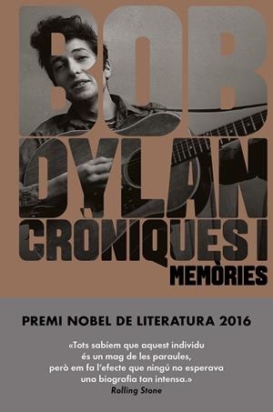 CRONIQUES 1 MEMORIES | 9788416665709 | DYLAN,BOB(NOBEL LIT.2016-P.ASTU BELLAS ARTES2007)