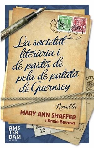 SOCIETAT LITERARIA I DE PASTIS DE PELA DE PATATA DE GUERNSEY | 9788493660383 | SHAFFER,MARY ANN BARROWS,ANNIE