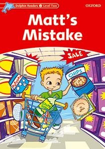 MATT'S MISTAKE. DOLPHIN READERS LEVEL 2 | 9780194400978 | TAYLOR,DI