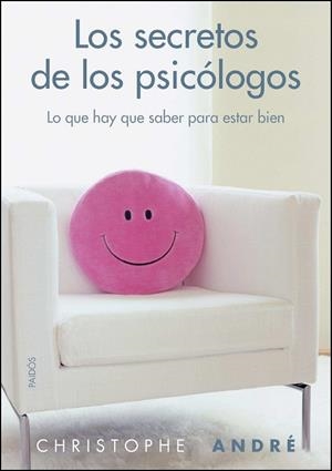 SECRETOS DE LOS PSICOLOGOS | 9788449326813 | ANDRE,CHRISTOPHE