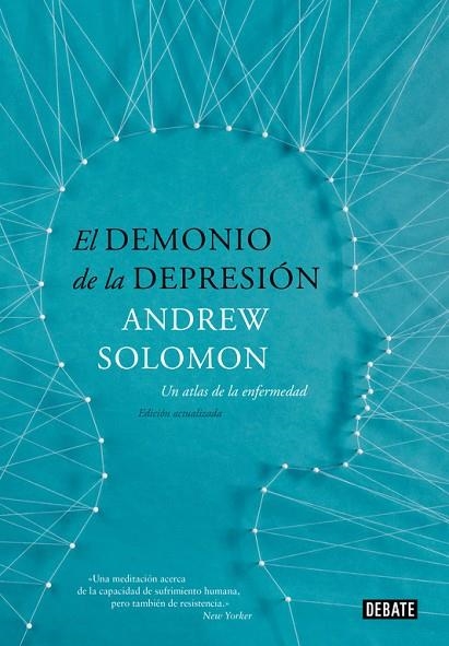 DEMONIO DE LA DEPRESION. UN ATLAS DE LA ENFERMEDAD | 9788499924816 | SOLOMON,ANDREW