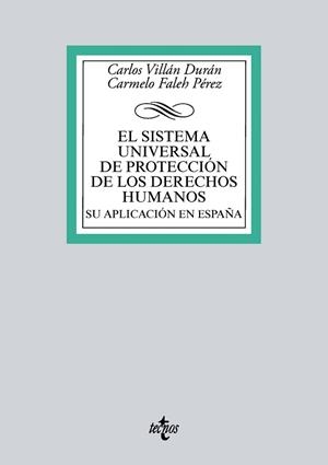 EL SISTEMA UNIVERSAL DE PROTECCIÓN DE LOS DERECHOS HUMANOS. SU APLICACIÓN EN ESP | 9788430971381 | VILLÁN DURÁN, CARLOS/FALEH PÉREZ, CARMELO