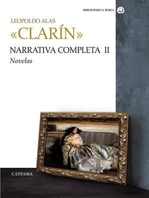 NARRATIVA COMPLETA 2. NOVELAS | 9788437627052 | ALAS,LEOPOLDO(CLARIN)