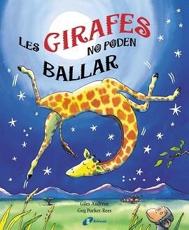 LES GIRAFES NO PODEN BALLAR (DESPLEGABLE) | 9788499060439 | ANDREAE,GILES PARKER-REES,GUY