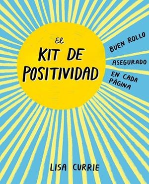 KIT DE LA POSITIVIDAD | 9788401018725 | CURRIE,LISA