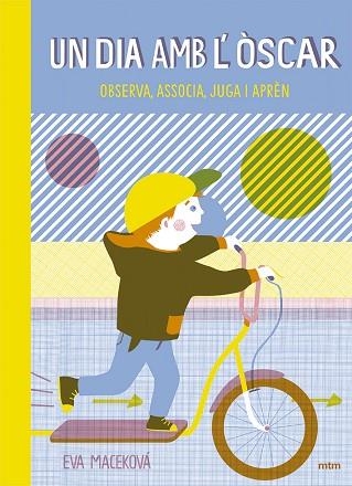 UN DIA AMB L'ÒSCAR. OBSERVA, ASSOCIA, JUGA I APREN | 9788416497768 | MACEKOVA, EVA