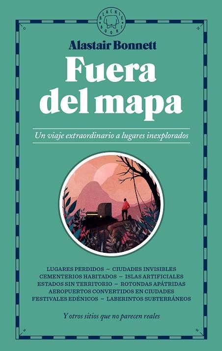 FUERA DEL MAPA. UN VIAJE EXTRAORDINARIO A LUGARES INEXPLORADOS | 9788417059026 | BONNETT,ALASTAIR